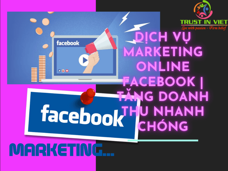 Dịch vụ Marketing online Facebook | Tăng doanh thu nhanh chóng 1